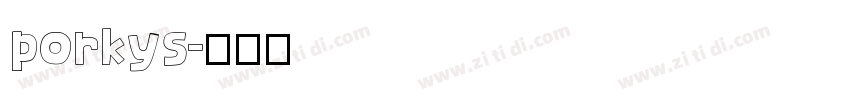 porkys字体转换
