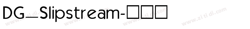 DG_Slipstream字体转换