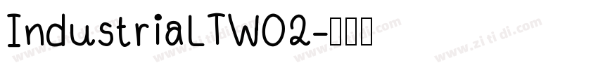 IndustriaLTW02字体转换