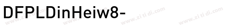 DFPLDinHeiw8字体转换