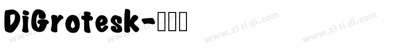 DiGrotesk字体转换