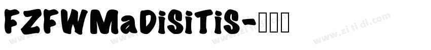 FZFWMaDiSiTiS字体转换