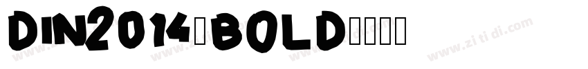 DIN2014-BOLD字体转换