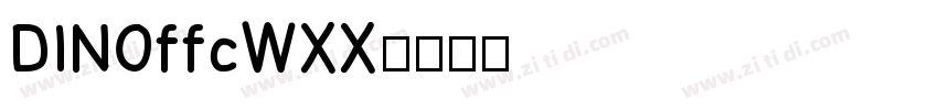 DINOffcWXX字体转换