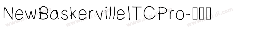 NewBaskervilleITCPro字体转换