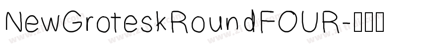 NewGroteskRoundFOUR字体转换