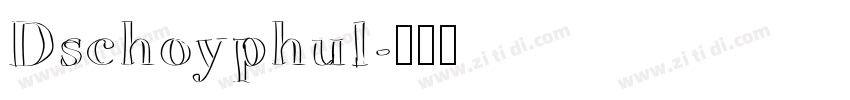 Dschoyphul字体转换