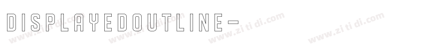 DISPLAYEDoutline字体转换