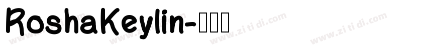 RoshaKeylin字体转换