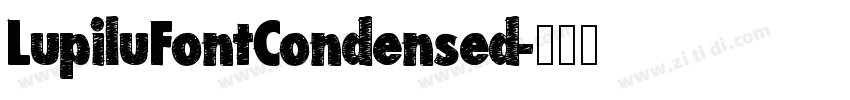 LupiluFontCondensed字体转换