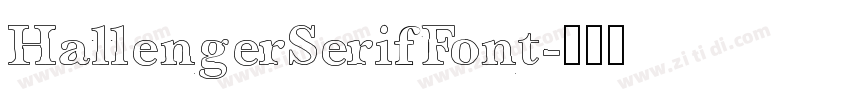 HallengerSerifFont字体转换