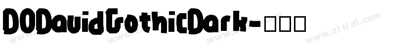 DODavidGothicDark字体转换
