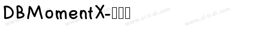 DBMomentX字体转换
