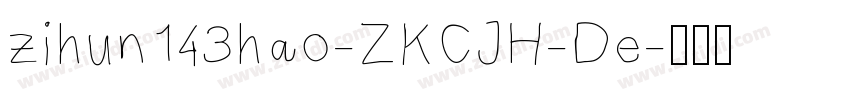 zihun143hao-ZKCJH-De字体转换