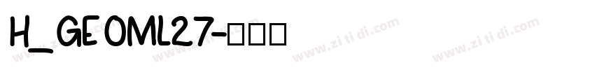 H_GEOML27字体转换