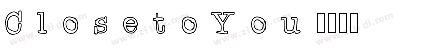 ClosetoYou字体转换