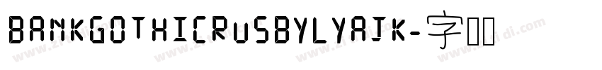 BankGothicRUSBYLYAJK字体转换