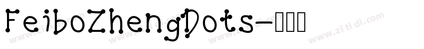 FeiboZhengDots字体转换