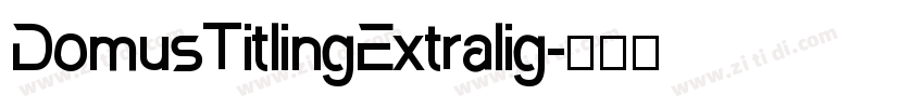 DomusTitlingExtralig字体转换