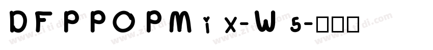 DFPPOPMix-W5字体转换