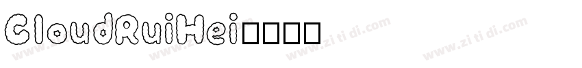 CloudRuiHei字体转换