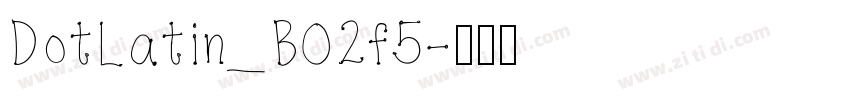 DotLatin_B02f5字体转换