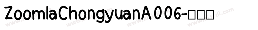 ZoomlaChongyuanA006字体转换