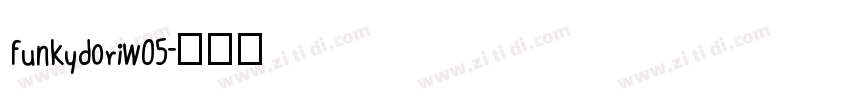 FunkydoriW05字体转换