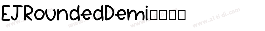 EJRoundedDemi字体转换 EJRoundedDemi字体转换