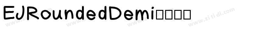 EJRoundedDemi字体转换 EJRoundedDemi字体转换