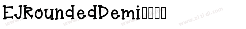 EJRoundedDemi字体转换 EJRoundedDemi字体转换