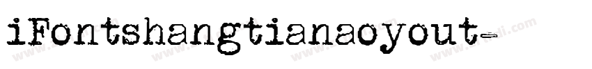 iFontshangtianaoyout字体转换