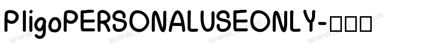 PligoPERSONALUSEONLY字体转换