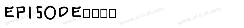 EPISODE字体转换