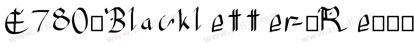 E780-Blackletter-Re字体转换