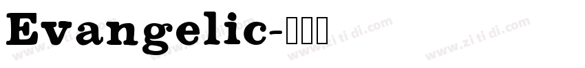Evangelic字体转换