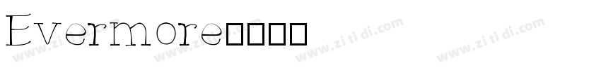 Evermore字体转换