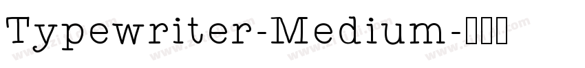 Typewriter-Medium字体转换