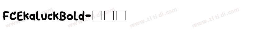 FCEkaluckBold字体转换