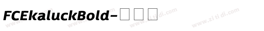 FCEkaluckBold字体转换