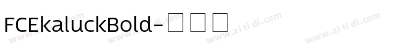 FCEkaluckBold字体转换