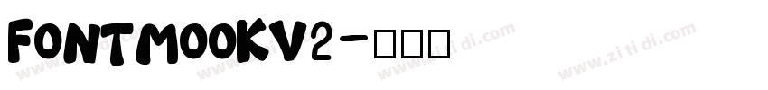 FONTMOOKV2字体转换