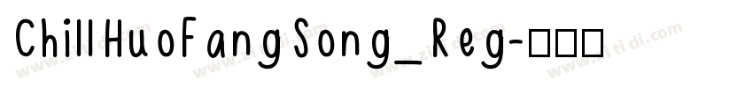 ChillHuoFangSong_Reg字体转换