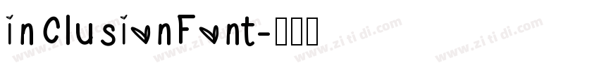 inClusionFont字体转换 inClusionFont字体转换