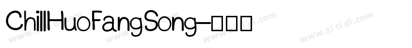 ChillHuoFangSong字体转换