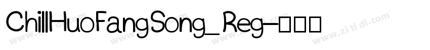 ChillHuoFangSong_Reg字体转换