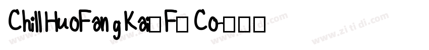 ChillHuoFangKai_F_Co字体转换