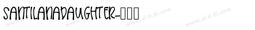 SantilanaDaughter字体转换