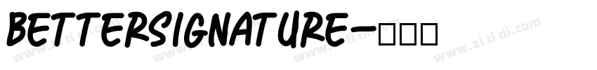 BetterSignature字体转换