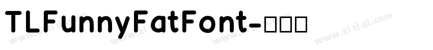 TLFunnyFatFont字体转换
